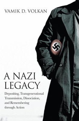 A Nazi Legacy: Depositing, Transgenerational Tr... 1782203702 Book Cover