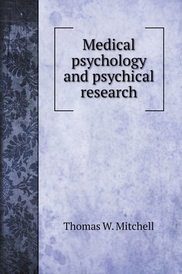 Medical psychology and psychical research 551969138X Book Cover