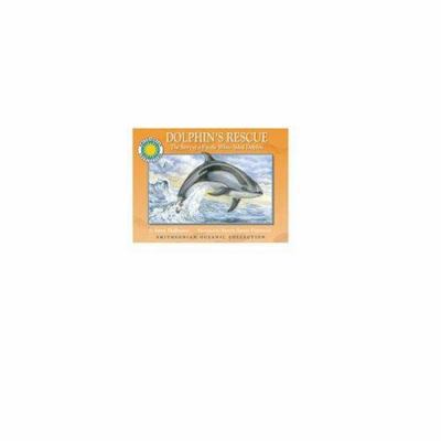 Dolphin's Rescue: The Story of a Pacific White-... 1592494277 Book Cover