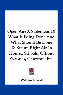 Open Air: A Statement Of What Is Being Done And... 1163782572 Book Cover