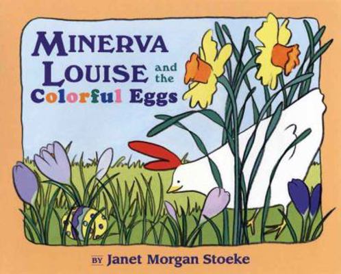 Minerva Louise and the Colorful Eggs 0525476334 Book Cover