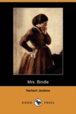 Mrs. Bindle (Dodo Press) 1409967476 Book Cover