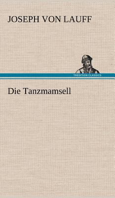 Die Tanzmamsell [German] 3847255037 Book Cover