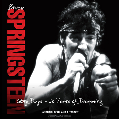 Bruce Springsteen Glory Days - 50 Years of Drea... 099301707X Book Cover