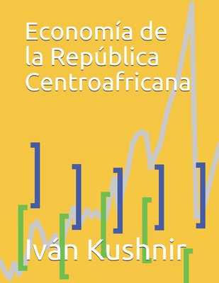Economía de la República Centroafricana [Spanish] B09327F14M Book Cover