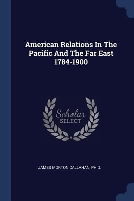 American Relations In The Pacific And The Far E... 137717820X Book Cover