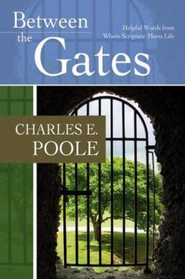 Between the Gates: Helpful Words from Where Scr... 1573124656 Book Cover