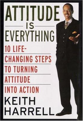 Attitude Is Everything: 10 Life-Changing Steps ... 006019605X Book Cover