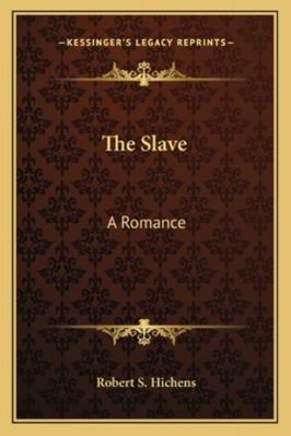 The Slave: A Romance 1163293016 Book Cover