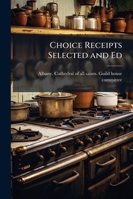 Choice Receipts Selected and Ed 117323389X Book Cover