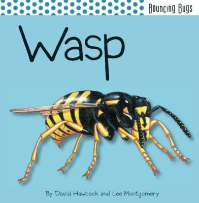 Wasp (Bouncing Bugs) 1608872157 Book Cover