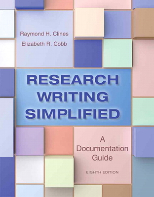 Research Writing Simplified: A Documentation Guide 0321953487 Book Cover