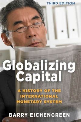 Globalizing Capital: A History of the Internati... 0691193908 Book Cover