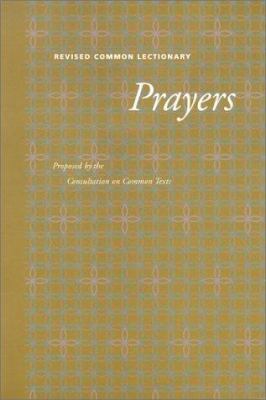 Revised Common Lectionary Prayers: Proposed by ... 0800634845 Book Cover