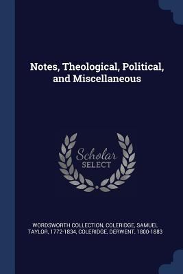 Notes, Theological, Political, and Miscellaneous 1376942402 Book Cover