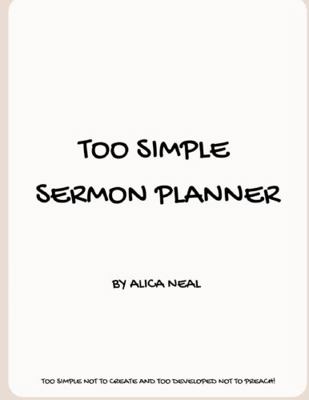 Too Simple Sermon Planner 1387536052 Book Cover