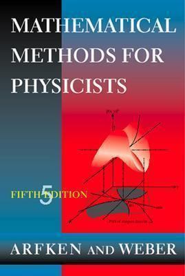 Mathematical Methods for Physicists, Fifth Edition 0120598256 Book Cover