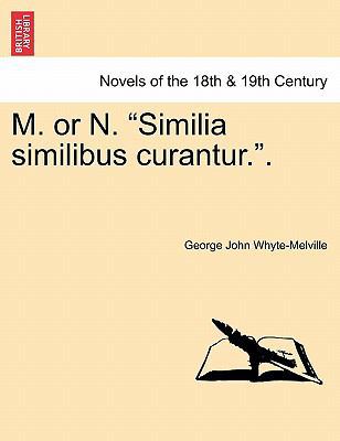 M. or N. "Similia Similibus Curantur.." 1241204713 Book Cover