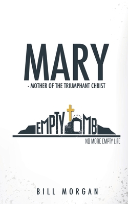 Mary - Mother of the Triumphant Christ            Book Cover