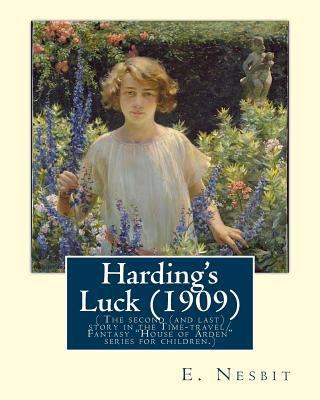 Harding's Luck (1909), By E. Nesbit and illustr... 1537105310 Book Cover