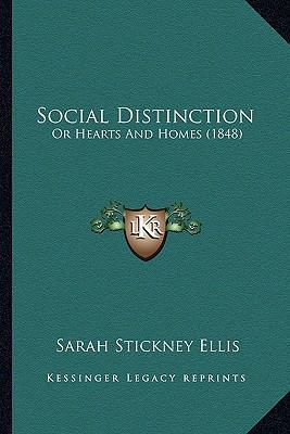 Social Distinction: Or Hearts And Homes (1848) 1163919535 Book Cover