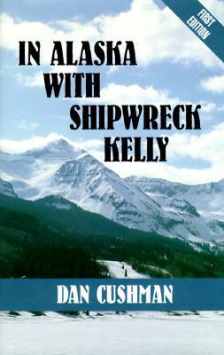In Alaska with Shipwreck Kelly [Large Print] 0786205342 Book Cover