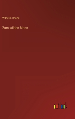 Zum wilden Mann [German] 3368266136 Book Cover