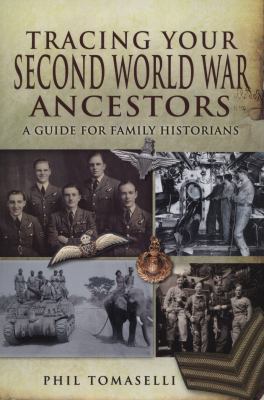 Tracing Your Second World War Ancestors 1848842880 Book Cover