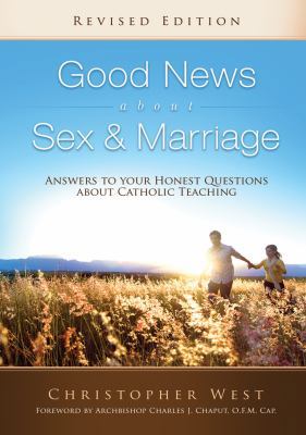 Good News about Sex & Marriage: Answers to Your... 0867166193 Book Cover