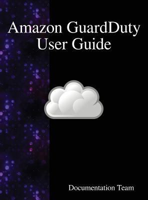 Amazon GuardDuty User Guide 9888408852 Book Cover