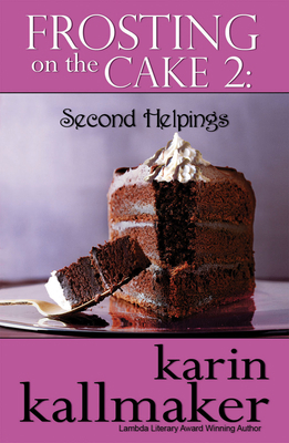 Frosting on the Cake 2: Second Helpings: Second... 1594932050 Book Cover