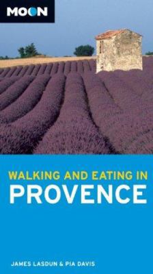 Moon Walking and Eating in Provence 1598800639 Book Cover