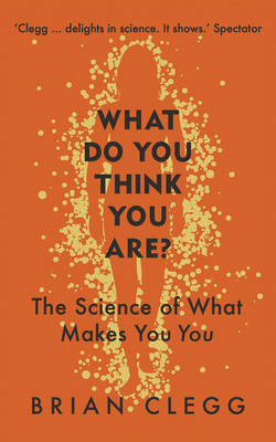 What Do You Think You Are?: The Science of What... 1799748391 Book Cover