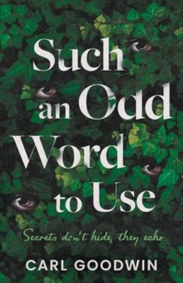 Such an Odd Word to Use: Secrets don't hide, th... 1917523629 Book Cover