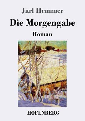 Die Morgengabe: Roman [German] 3743729490 Book Cover