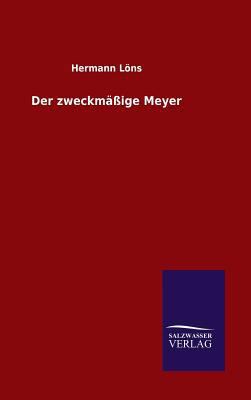 Der zweckmäßige Meyer [German] 3846066958 Book Cover