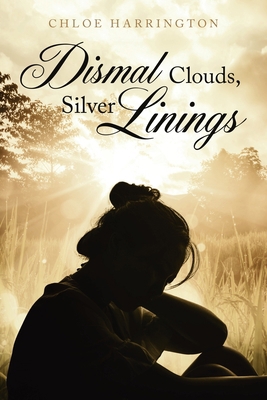 Dismal Clouds, Silver Linings 1664112480 Book Cover