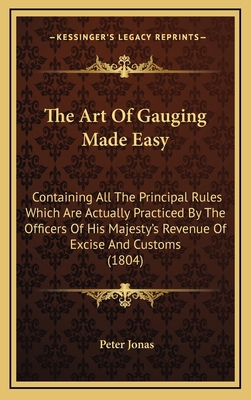 The Art of Gauging Made Easy: Containing All th... 1164967223 Book Cover
