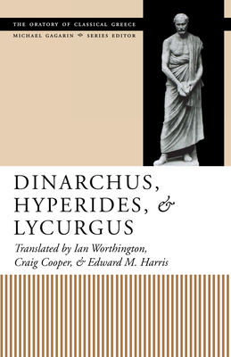 Dinarchus, Hyperides, and Lycurgus 0292791437 Book Cover
