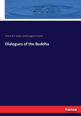 Dialogues of the Buddha 3743311070 Book Cover