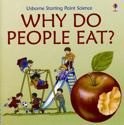 Why Do People Eat? 0794516238 Book Cover