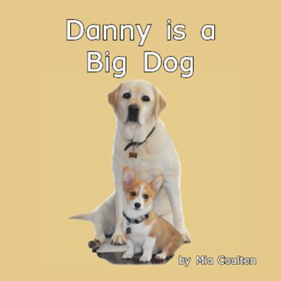 Danny Is a Big Dog (Oh Danny Boy) 1933624922 Book Cover