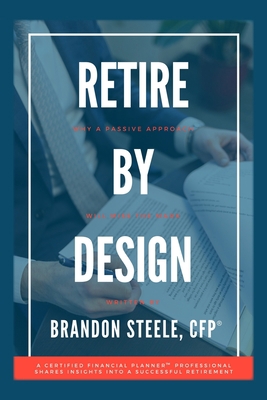 Retire by Design: Why a Passive Approach Will M...            Book Cover