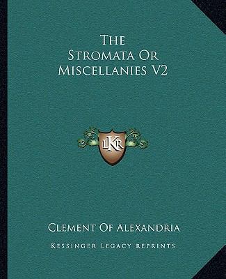 The Stromata Or Miscellanies V2 1162709669 Book Cover