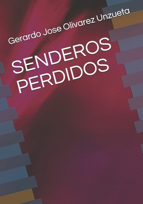 Senderos Perdidos [Spanish] B09BY3WLJF Book Cover