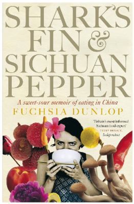 Shark's Fin & Sichuan Pepper 0091926424 Book Cover