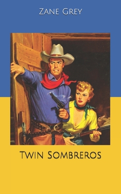Twin Sombreros B0858TVVX5 Book Cover