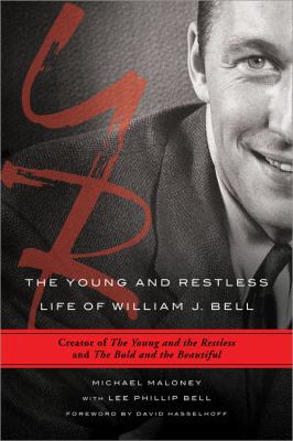 The Young and Restless Life of William J. Bell:... 140228067X Book Cover