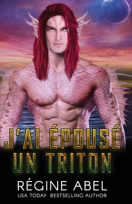 J'ai Épousé un Triton [French] 1990572332 Book Cover