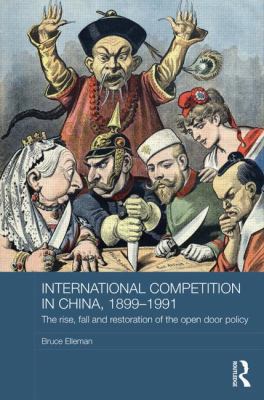 International Competition in China, 1899-1991: ... 0415563933 Book Cover